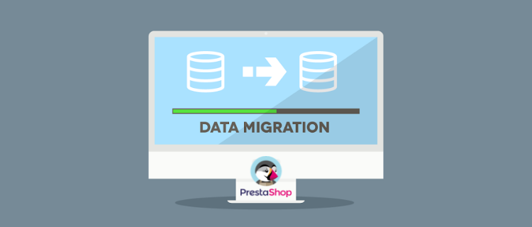 Prestashop Data Migration / Upgradation Prestashop Data Migration / Upgradation